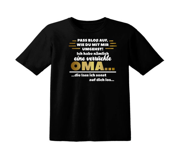 Kindertshirt, Kinder T-Shirt Modell: Pass bloß auf...Ich habe eine verrückte Oma.../ Opa